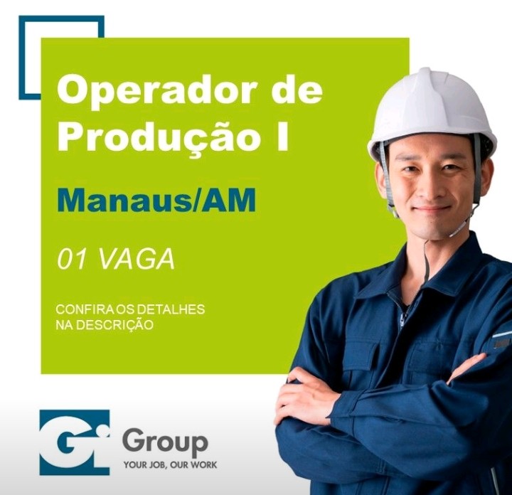 A Gi Group Brasil Contrata Operador De ProduÇÃo Ramo Metalúrgico Manausam Empregos No 